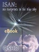 Osho Osho - Isan, No Footprints In The Blue Sky